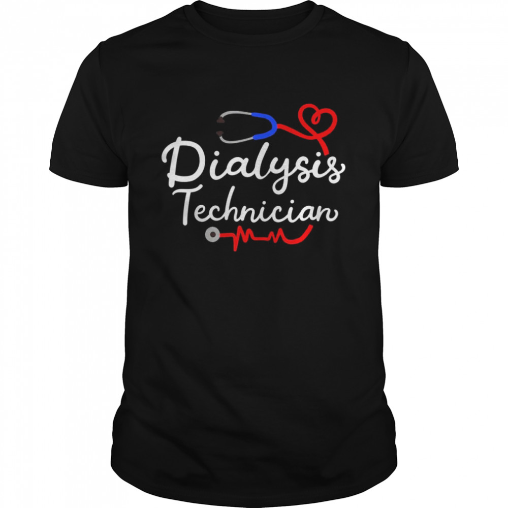 Dialysis technician nephrology tech shirt