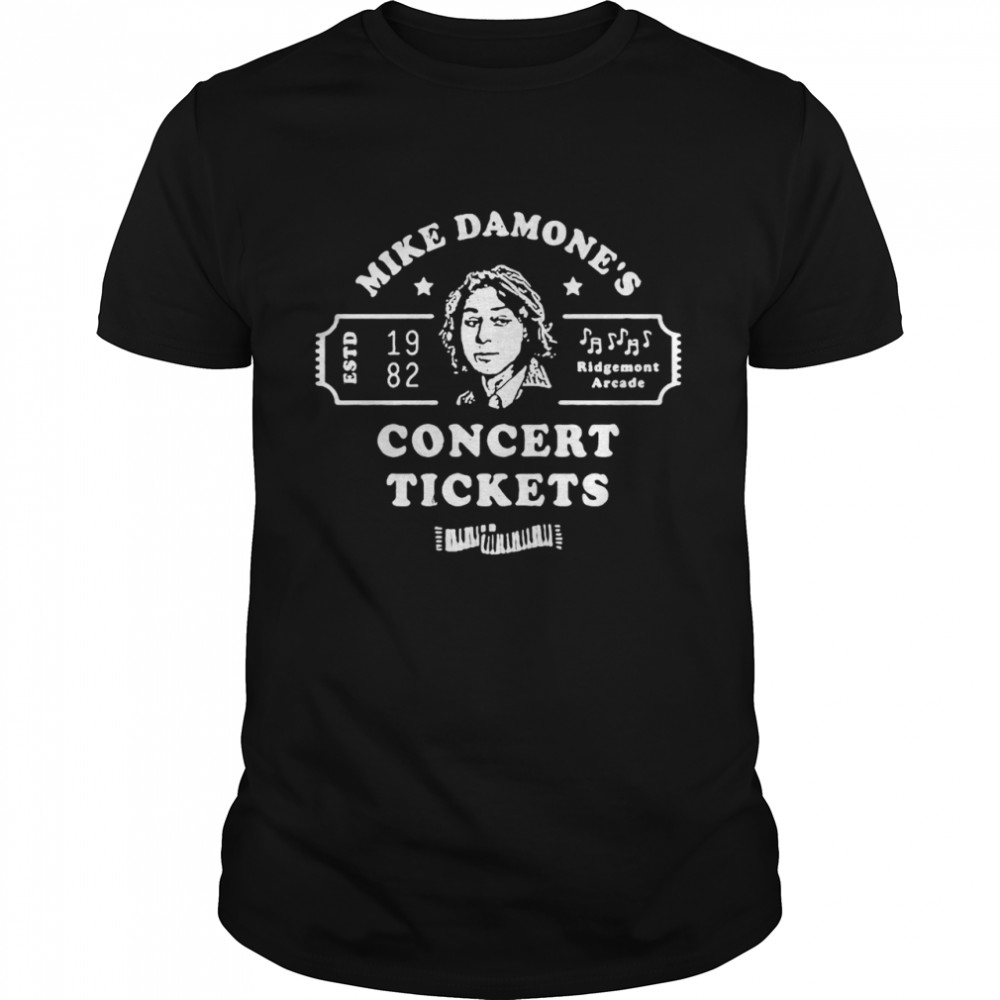 Mike Damone’s Concert Tickets Ridgemont Arcade T-shirt