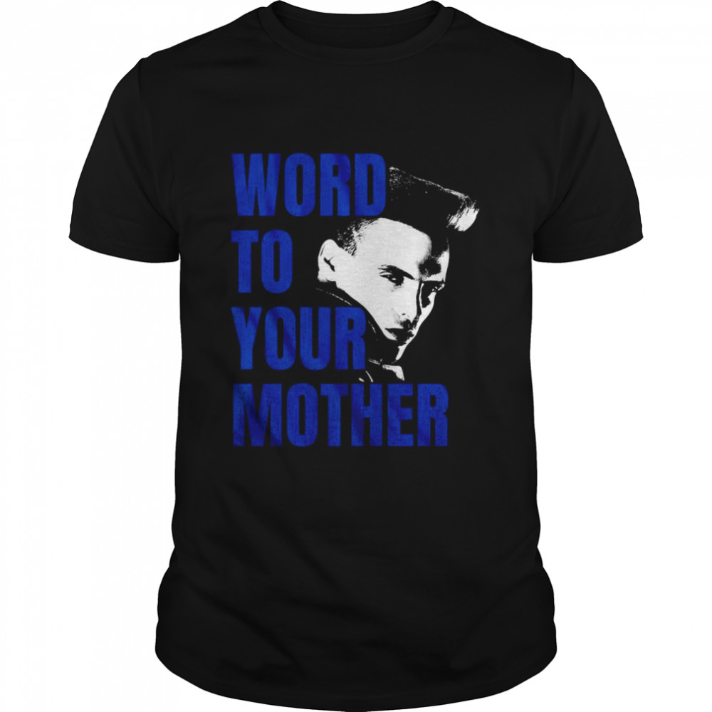 Word To Your Mother Vanilla Ice T-shirt