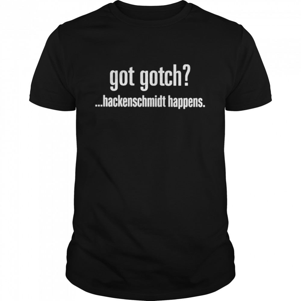 Eddie Kingston got gotch hackenschmidt happens shirt