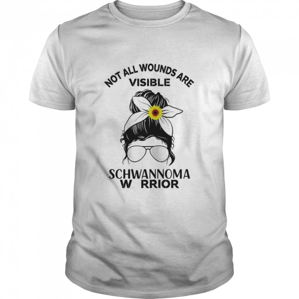 Not all wounds are visible schwannoma warrior shirt