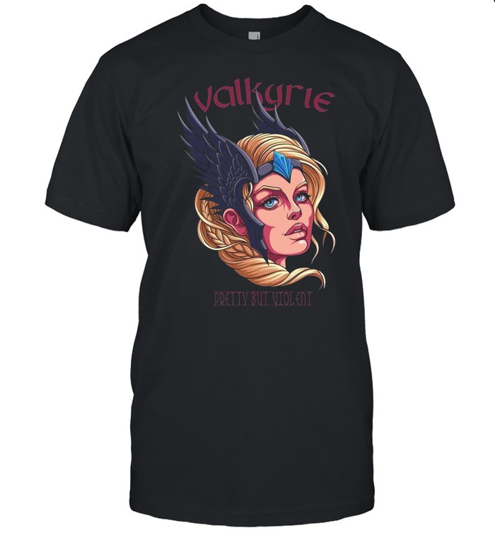 Valkyrie Pretty But Violent Wikinger Schild Maiden Shirt