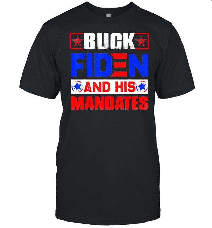 Buck Fiden and His Mandates t-shirt