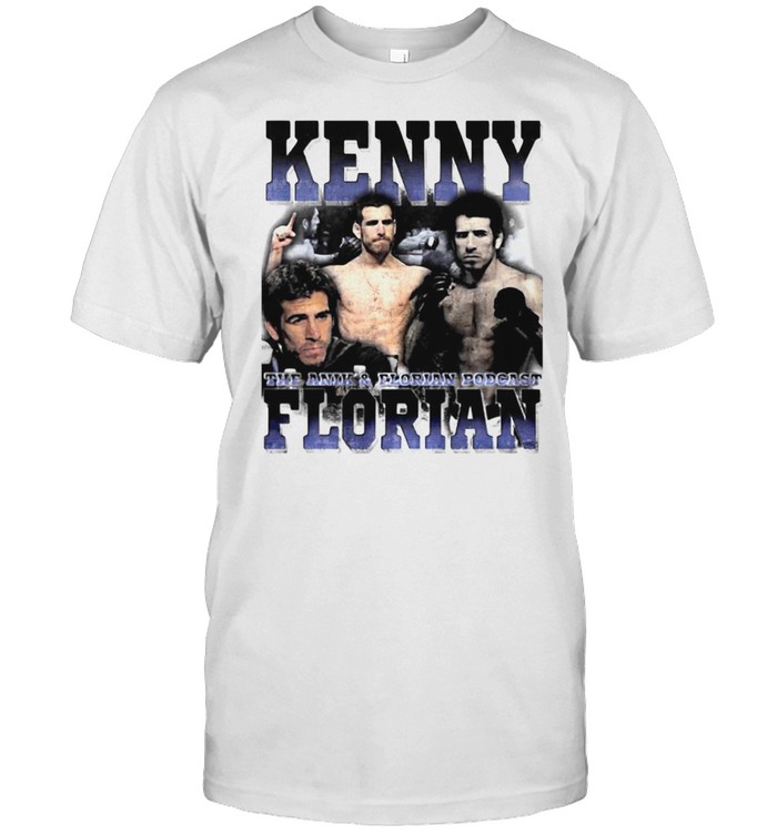 Kenny Florian The Anik And Florian Podcast T-shirt