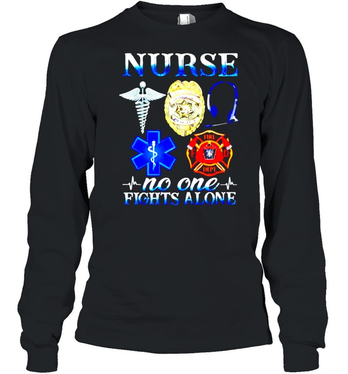 Nurse no one fights alone shirt Long Sleeved T-shirt
