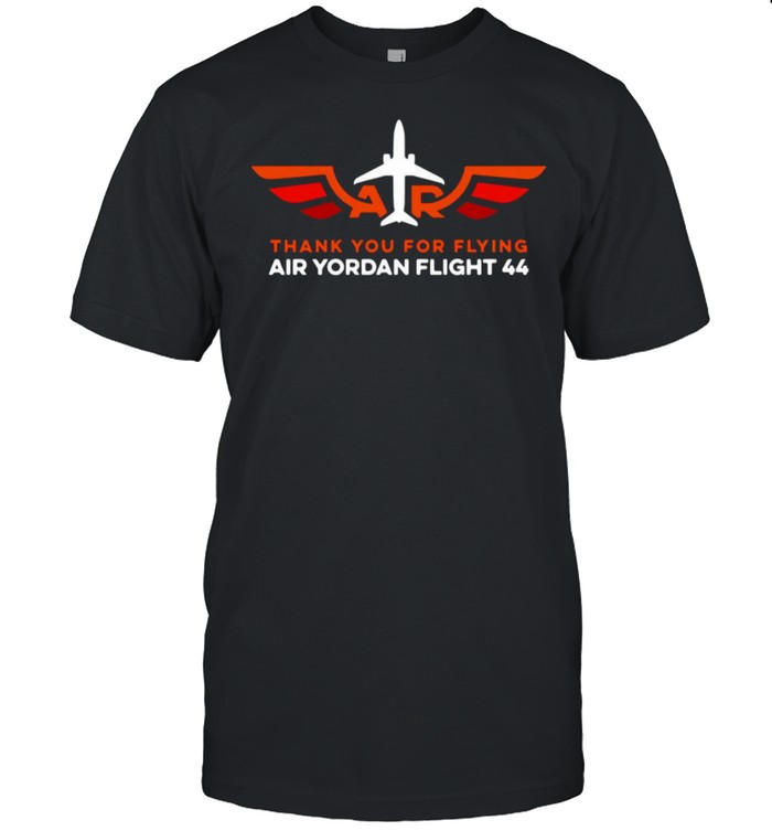 Thank You For Flying Air Yordan Flight 44 T-shirt