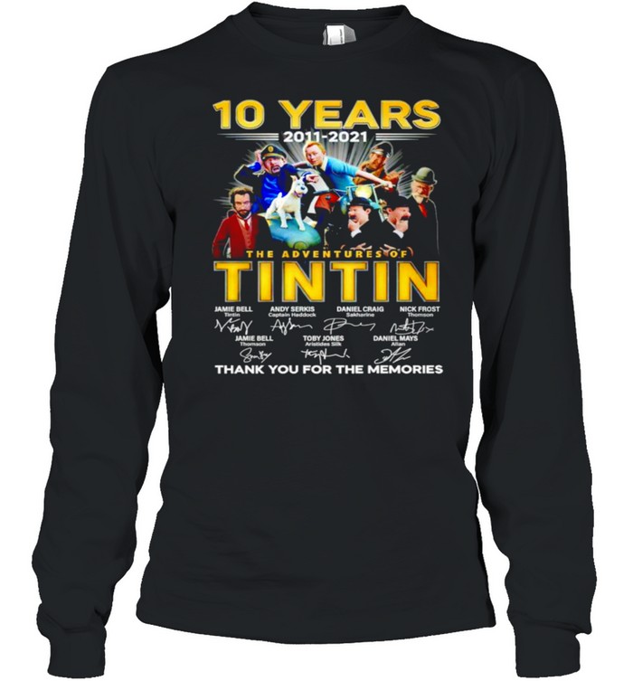 10 years 2011 2021 The Adventures of Tintin thank you for the memories shirt Long Sleeved T-shirt