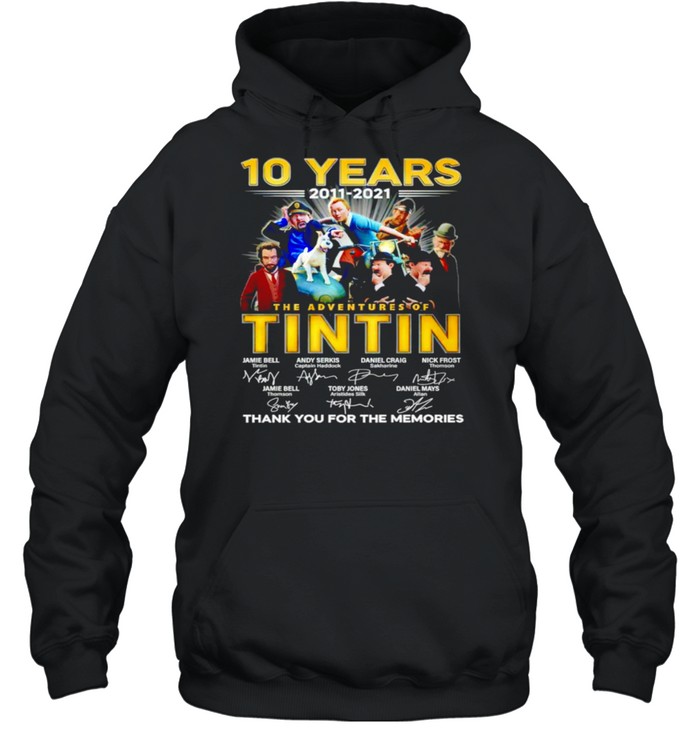 10 years 2011 2021 The Adventures of Tintin thank you for the memories shirt Unisex Hoodie