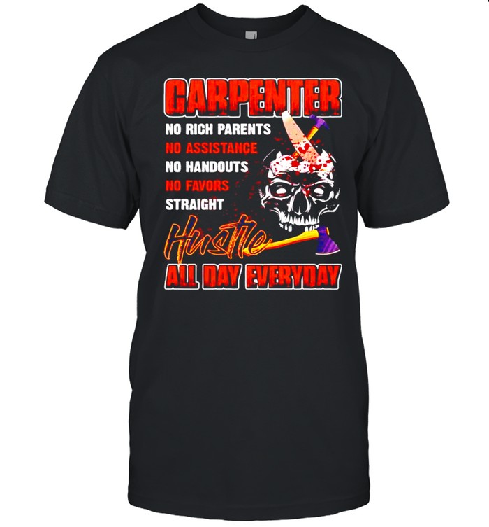 Carpenter hustle all day everyday print on back only shirt Classic Men's T-shirt