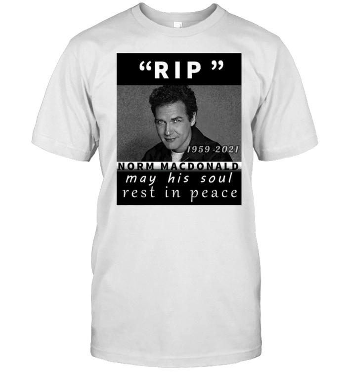 Norm Comedian Macdonal, Rest In Peace Classic Shirt