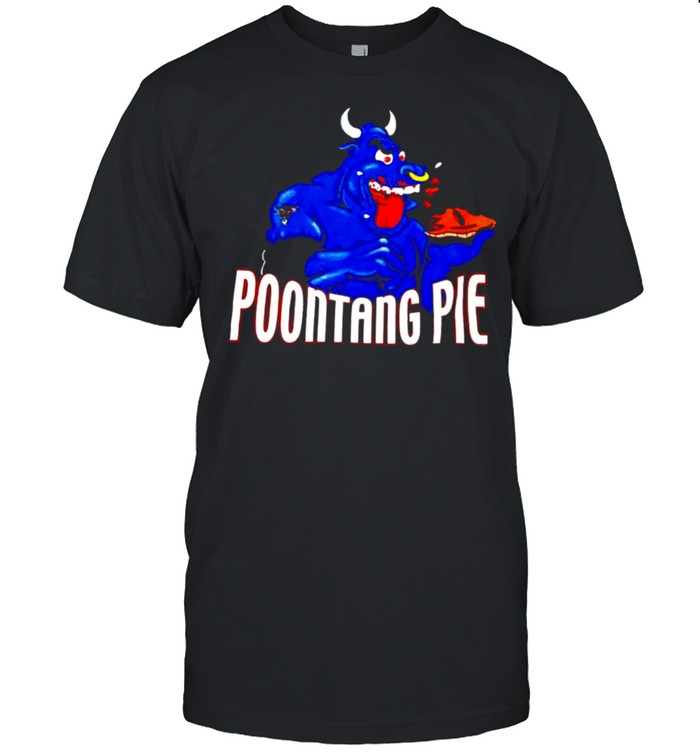 The rock poontang pie shirt