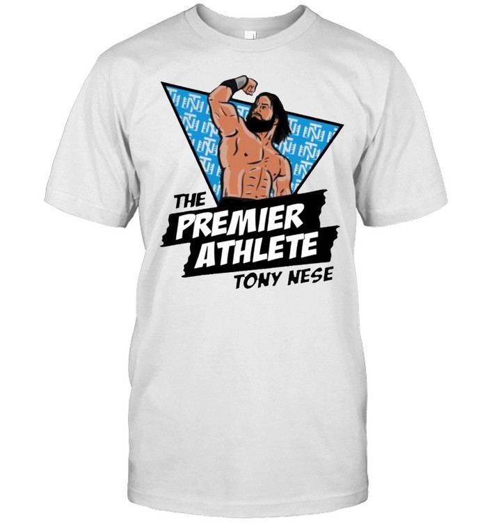 Tony Nese the premier athlete shirt