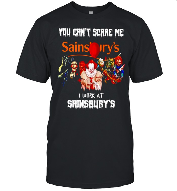 Horror Halloween you can’t scare me I work at Sainsbury’s shirt