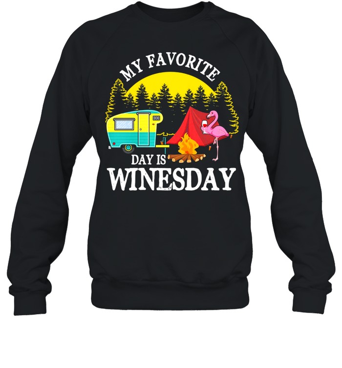 Flamingo Drinking Wine Camping My Favorite Day Is Winesday shirt Unisex Sweatshirt