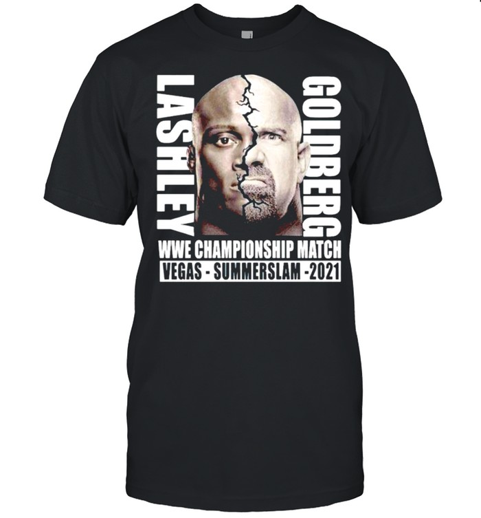Lashley vs Goldberg WWE championship match shirt