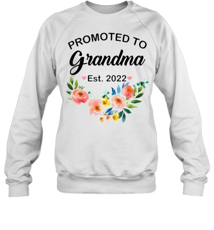 Promoted to Grandma Est 2022 Women Floral First Time T- Unisex Sweatshirt