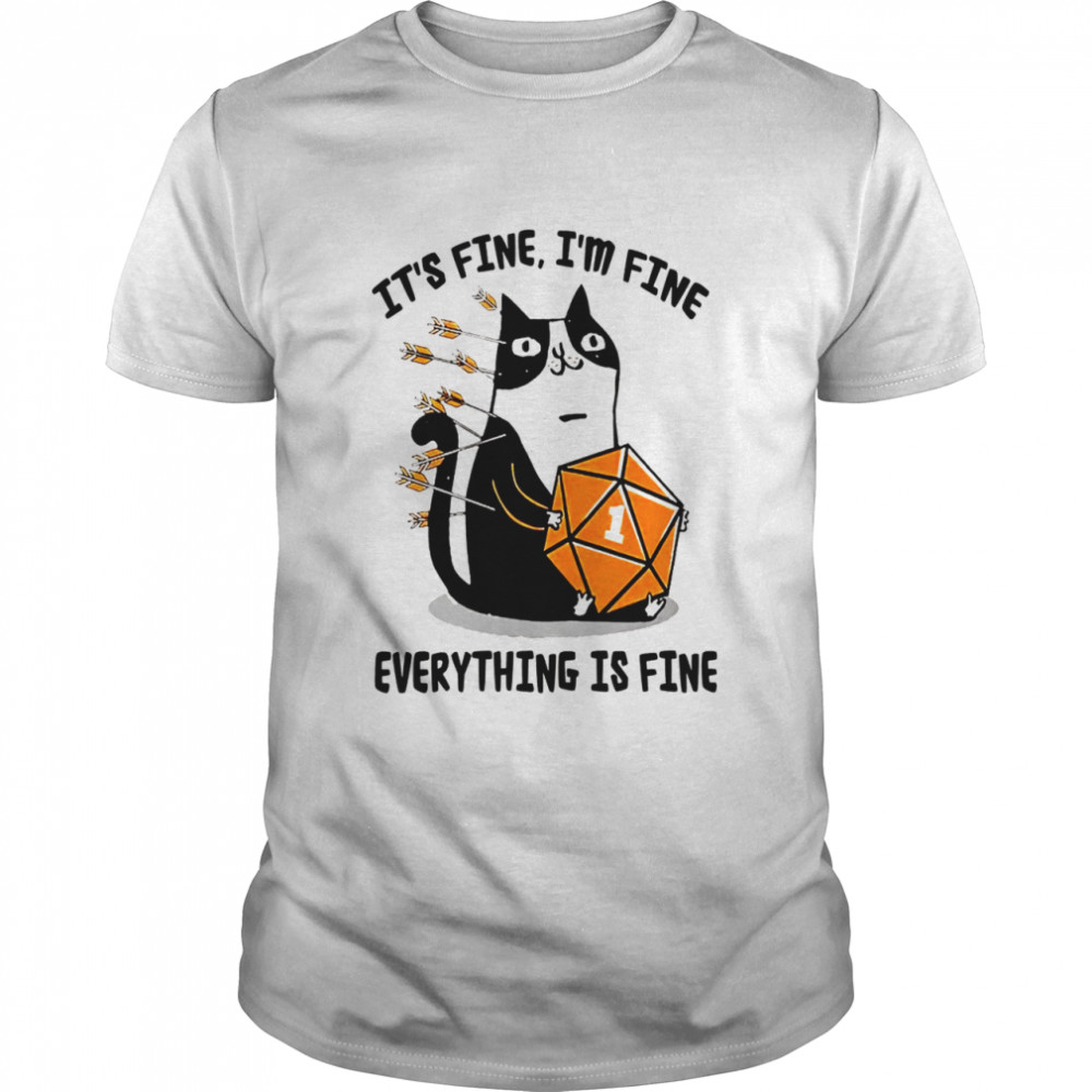 Cat It’s fine i’m fine everything is fine shirt