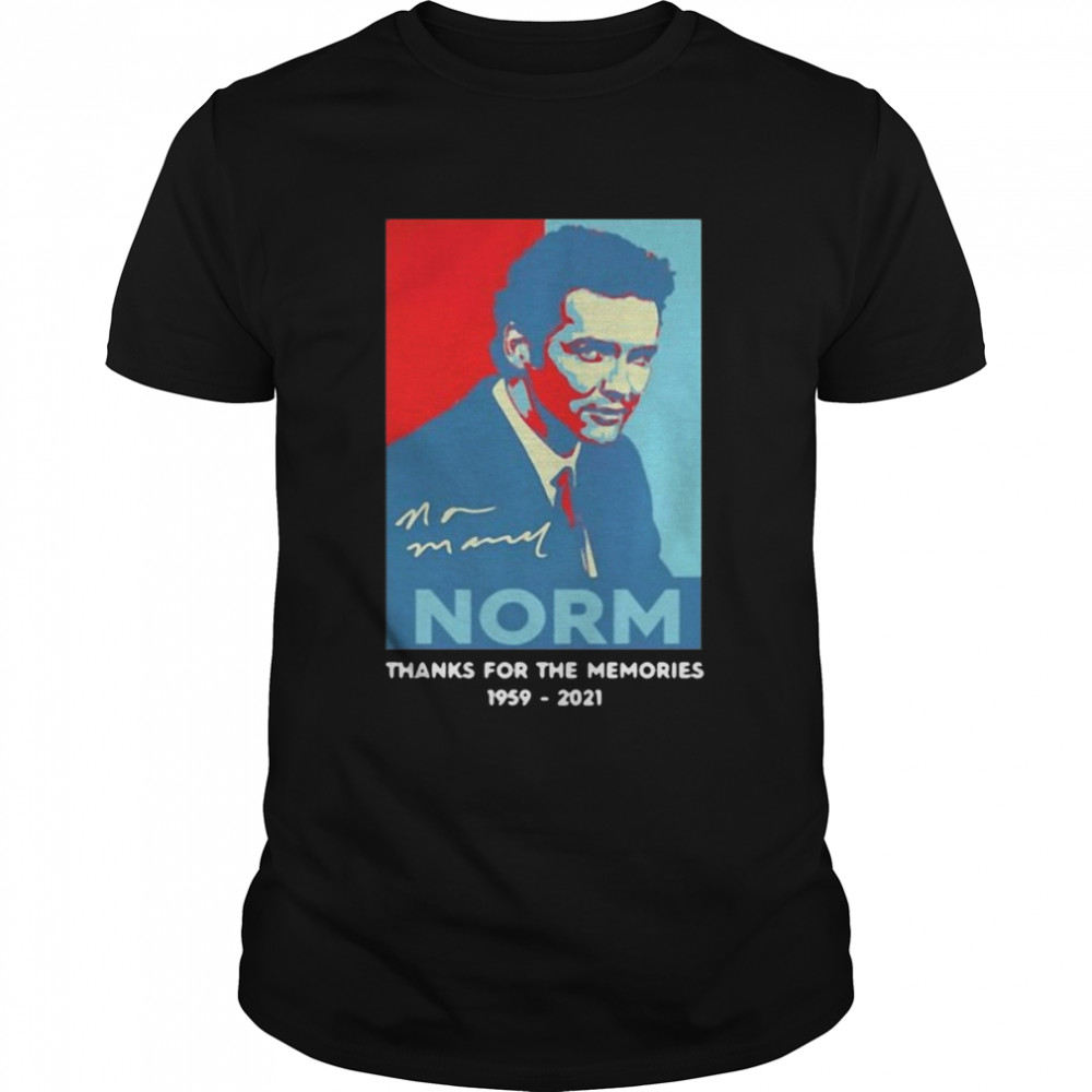 Norm Thanks For The Memories 1959-2021 Signature T-shirt
