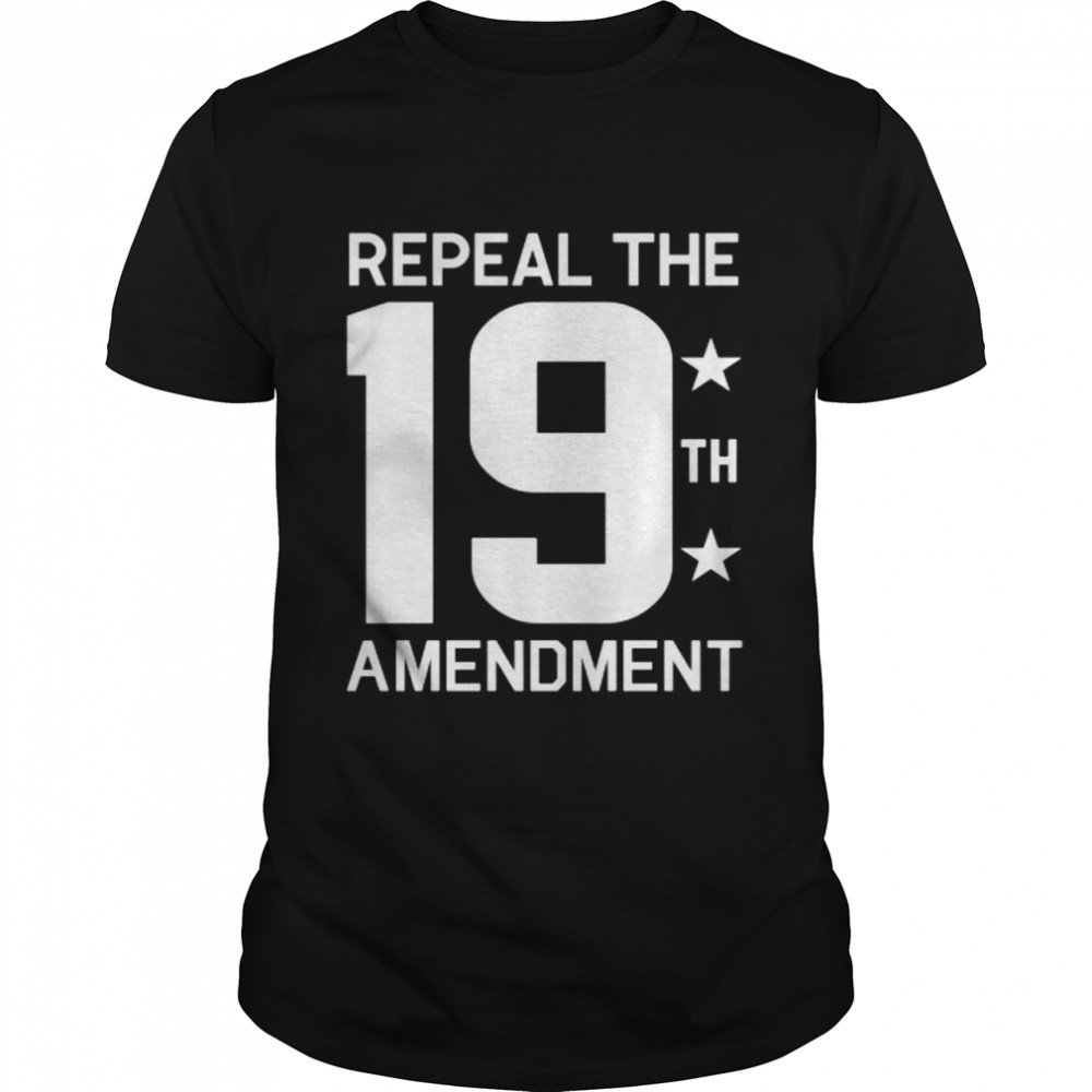 Revoke The 19th Amendment Shirt