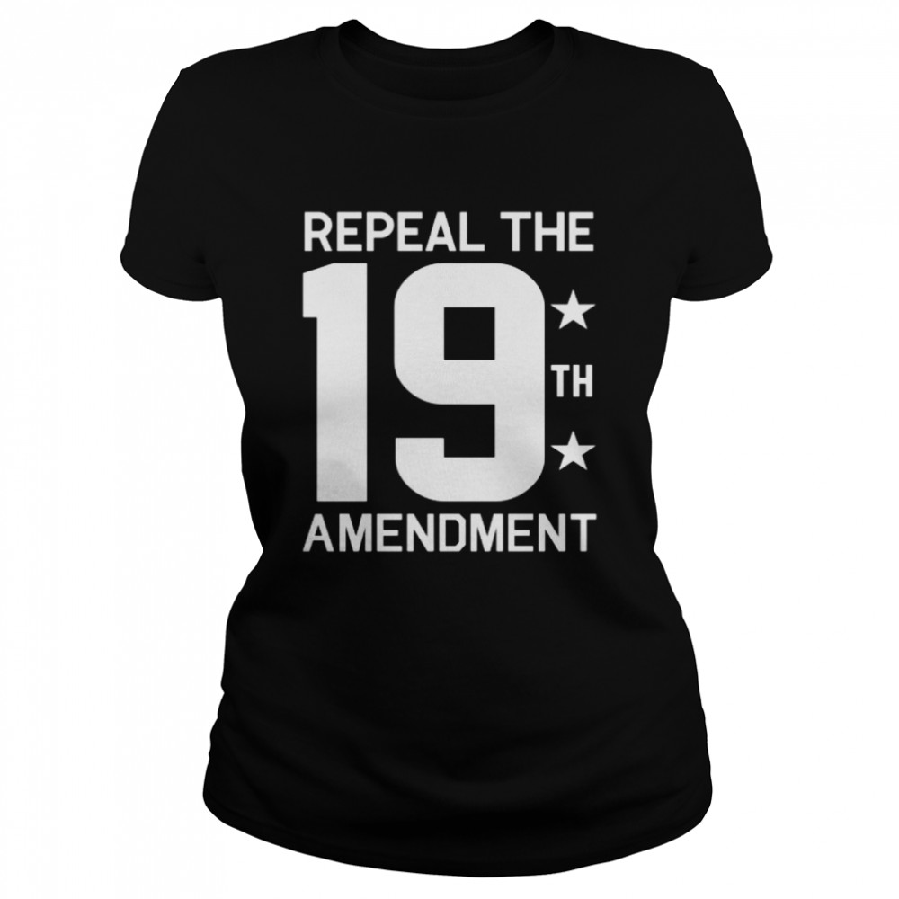 Revoke The 19th Amendment  Classic Women's T-shirt