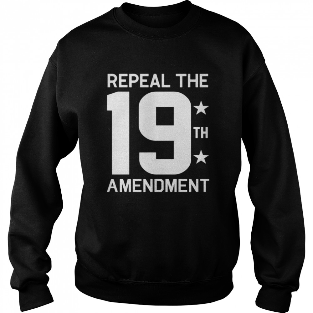 Revoke The 19th Amendment  Unisex Sweatshirt