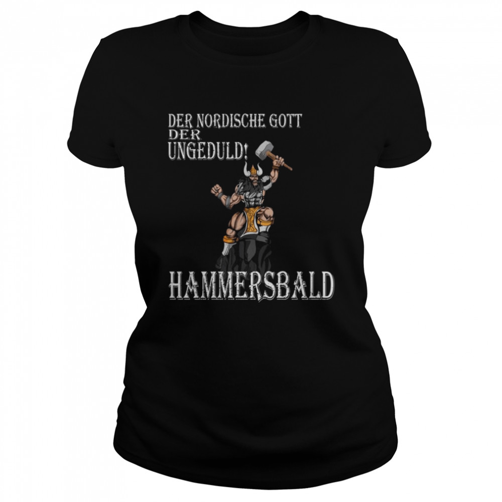 Viking Nordic God of Impatience Hammersbald Fighter shirt Classic Women's T-shirt