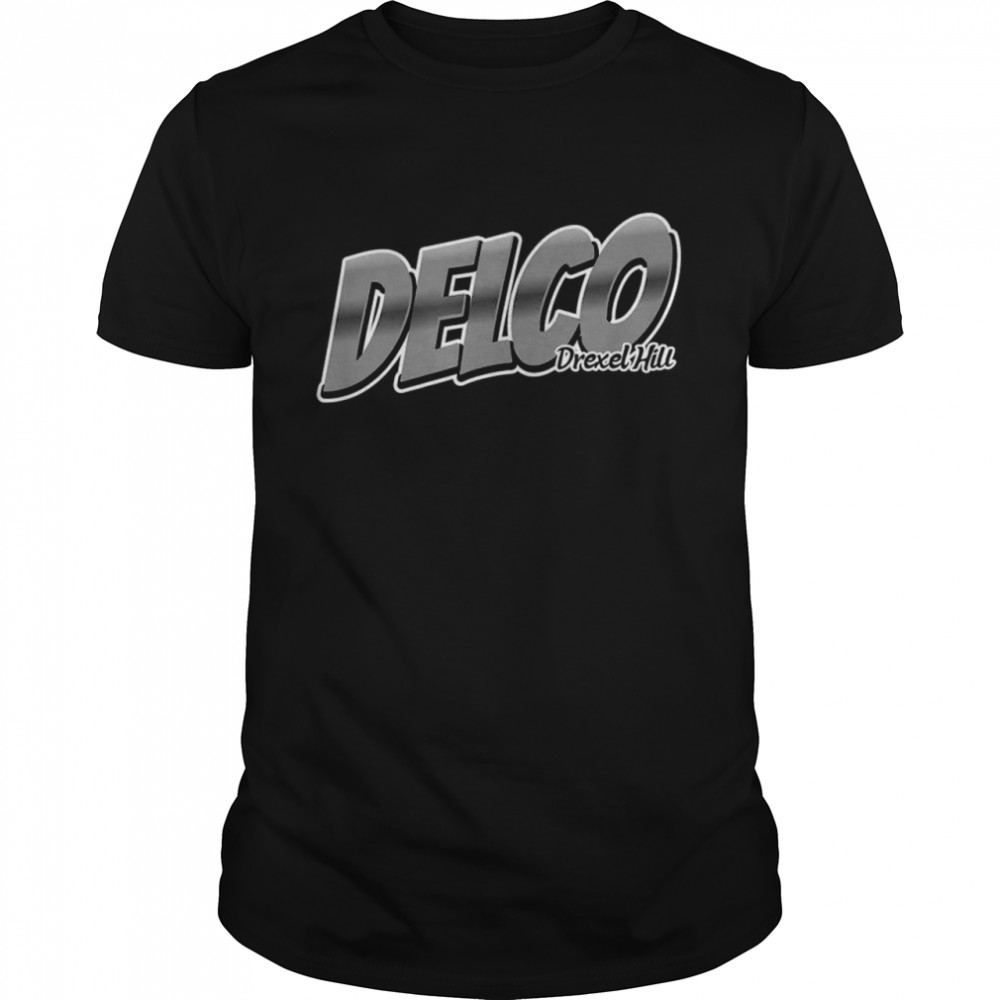 Delco Rep Your Town Drexel Hill Shirt