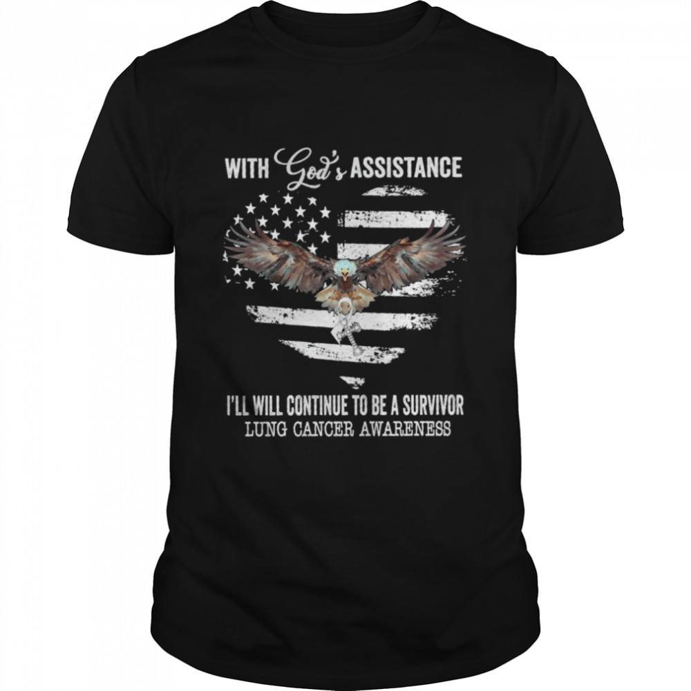 Eagle With God Assistance Ill Will Continue To Be A Survivor Lung Cancer Awareness shirt
