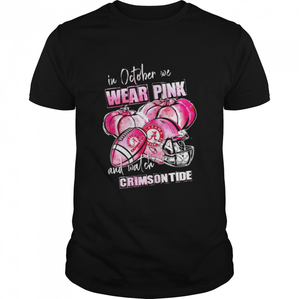 In october we wear pink and watch Crimson Tide Breast Cancer Halloween shirt