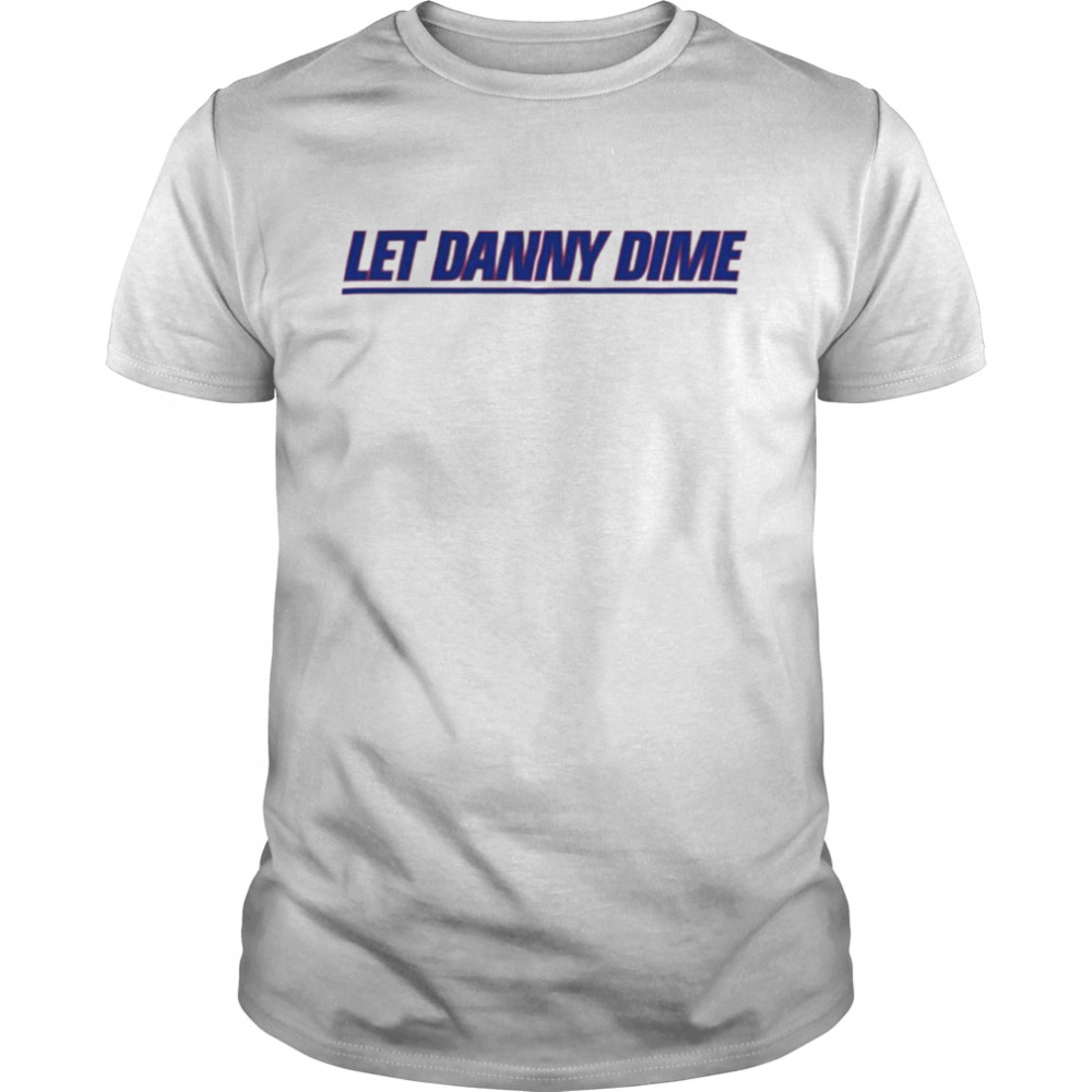 Let Danny Dime t-shirt