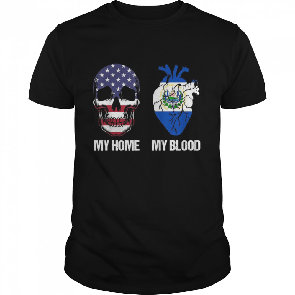 Mein Zuhause Mein Blut El Salvador Salvadorianer Shirt