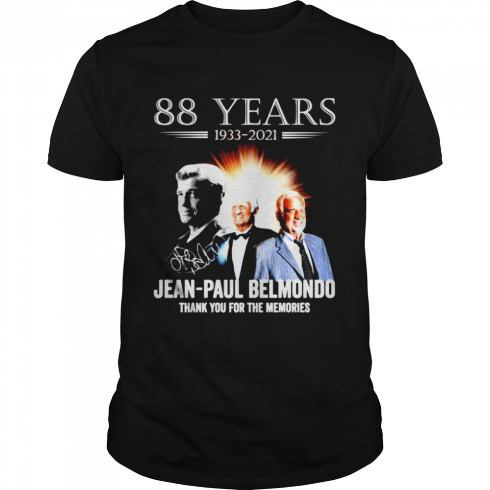 88 years 1933-2021 Jean-Paul Belmondo thank you for the memories shirt