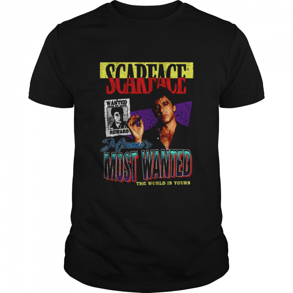 Scarface Miami’s Most Wanted The World Is Yours T-shirt
