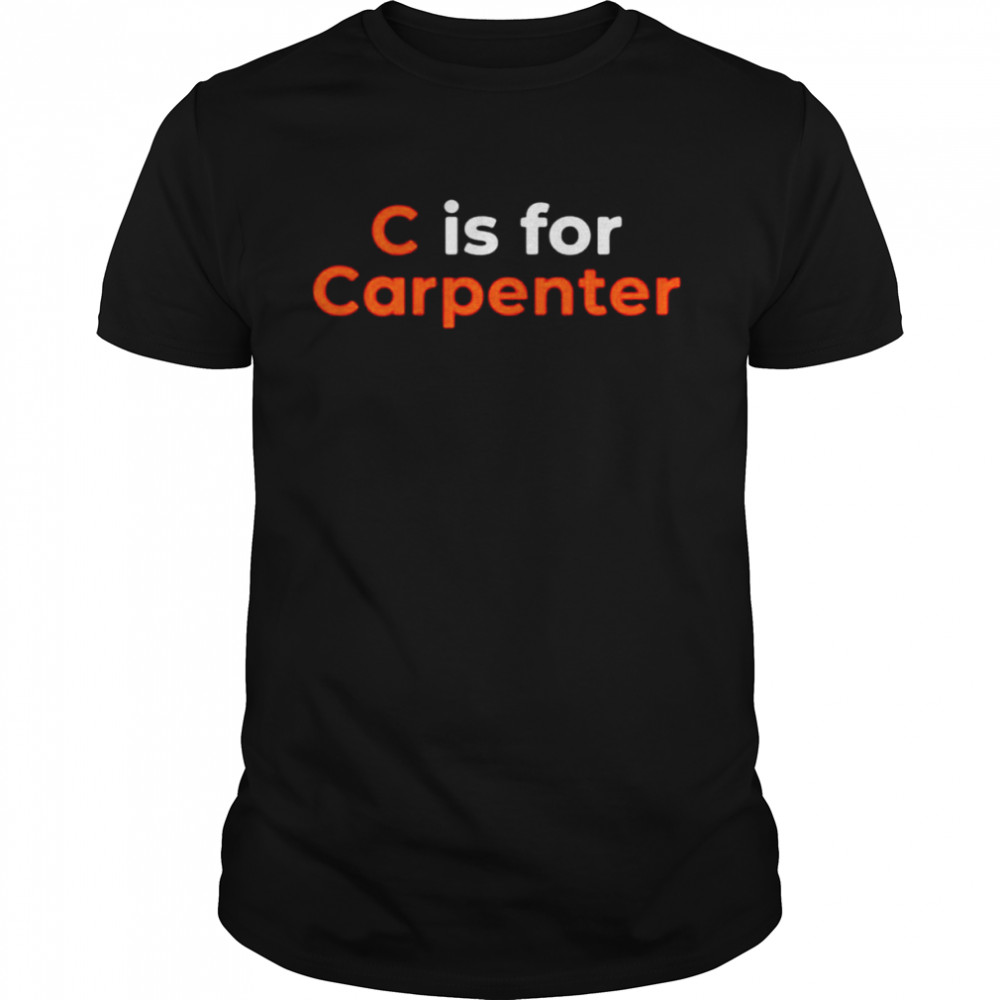 C is for carpenter shirt