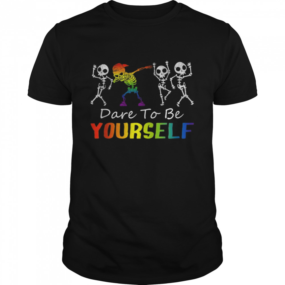 Dare To Be Yourself Cute LGBT Pride Shirt