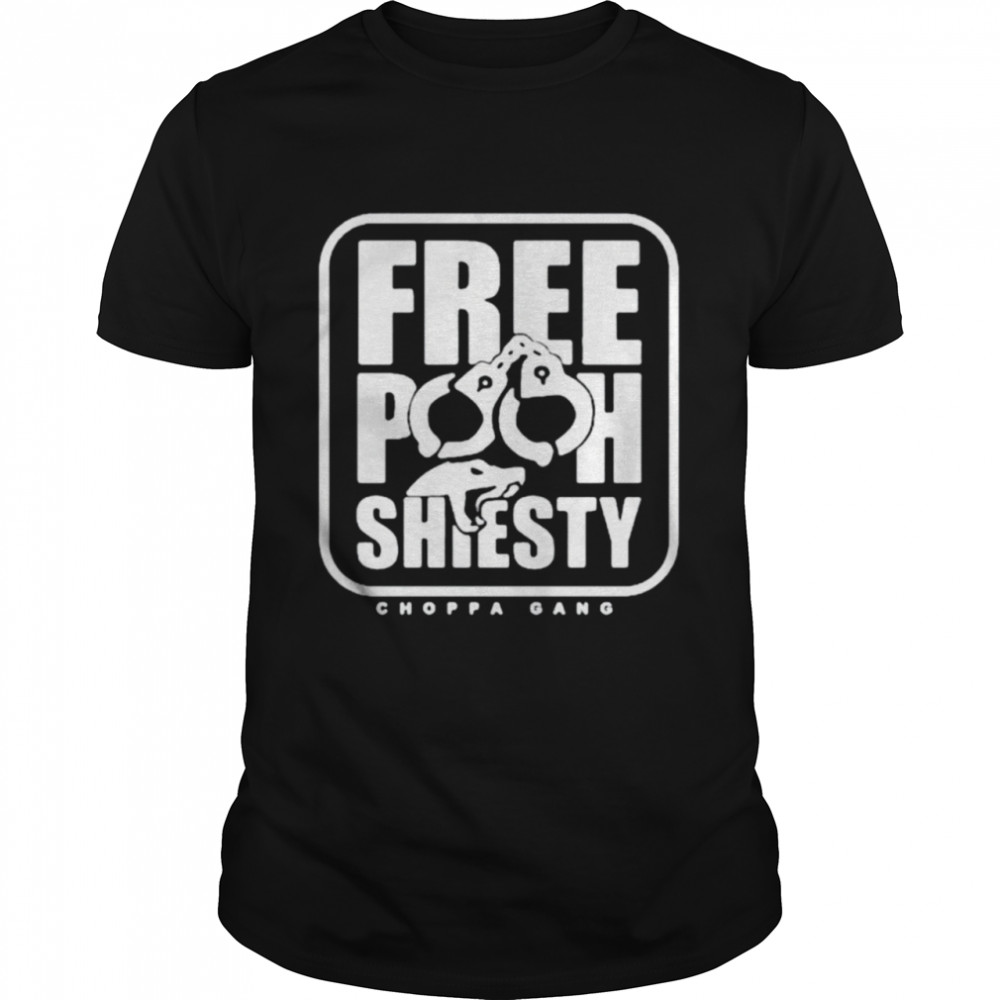 Free Pooh Shiesty Choppa Gang shirt