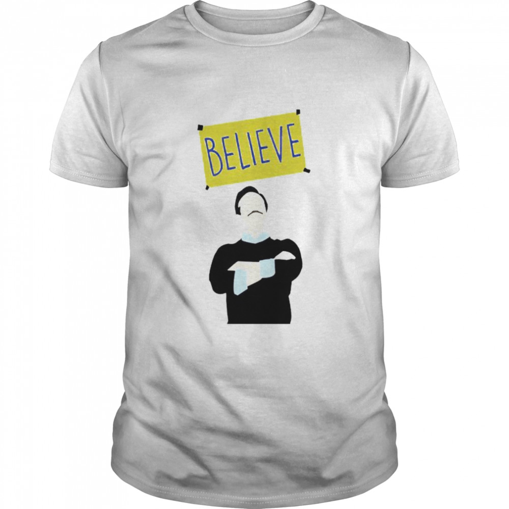 believe t shirt ted lasso