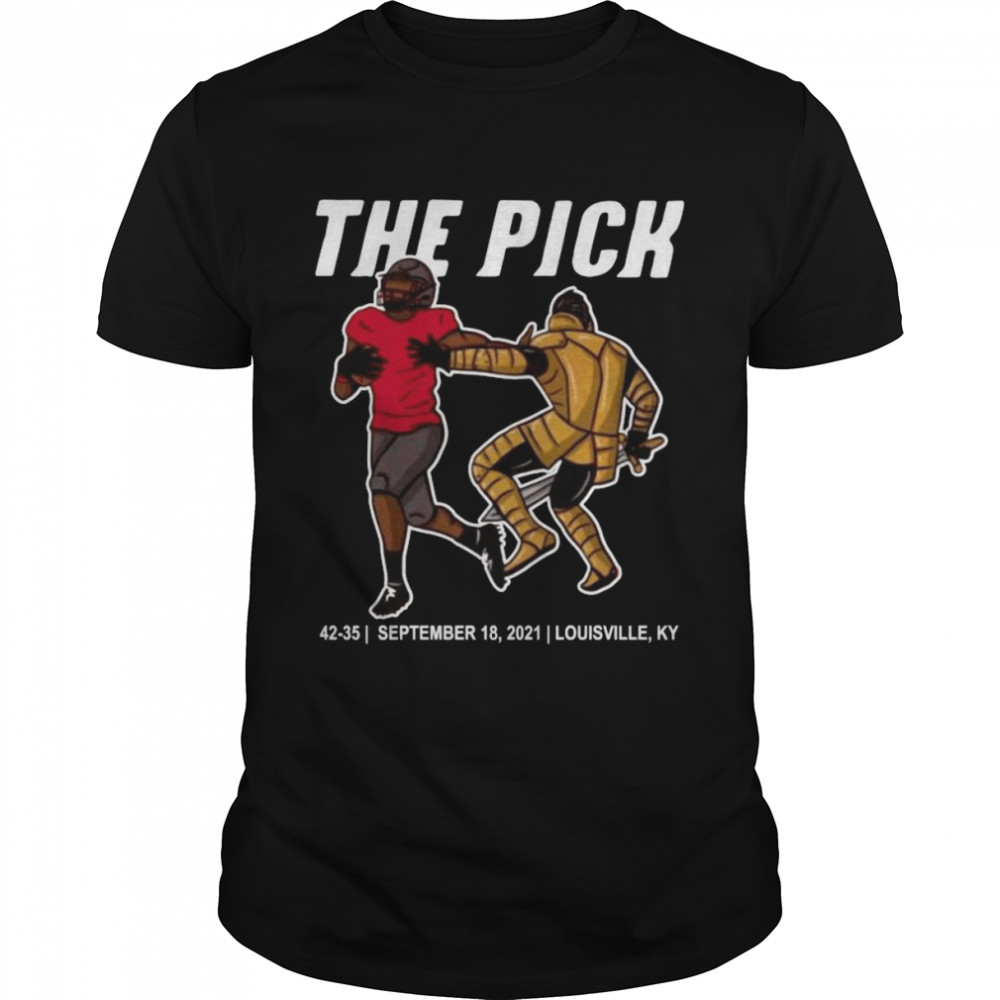 The Pick 42-35 September 18 2021 Louisville Ky Shirt