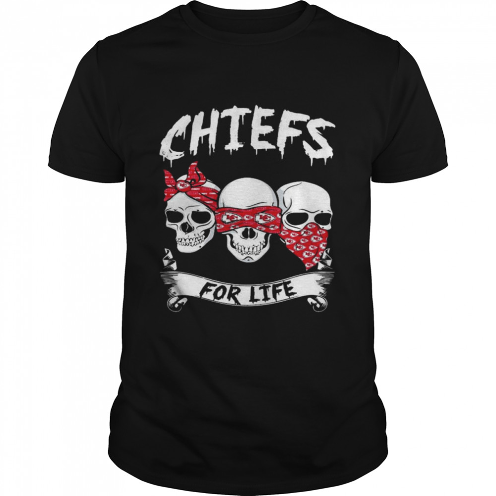 Skulls Kansas City Chiefs For Life shirt