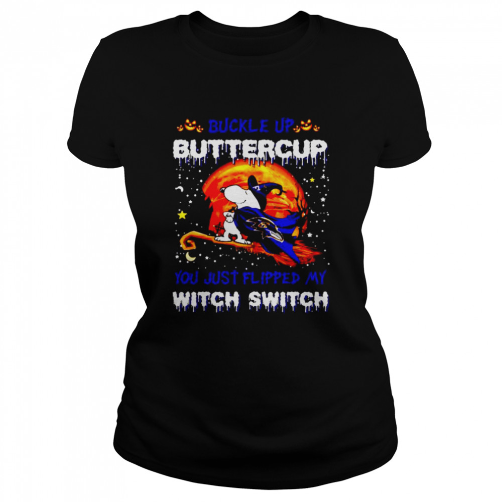 Snoopy Ravens buckle up buttercup you just flipped Halloween shirt Classic Women's T-shirt