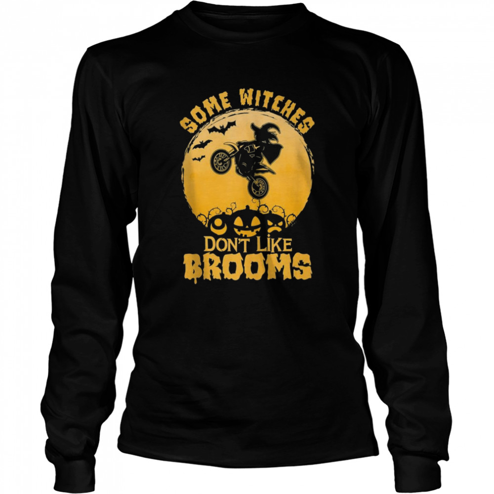 Some Witches Don’t Like Brooms Halloween Girls  Long Sleeved T-shirt