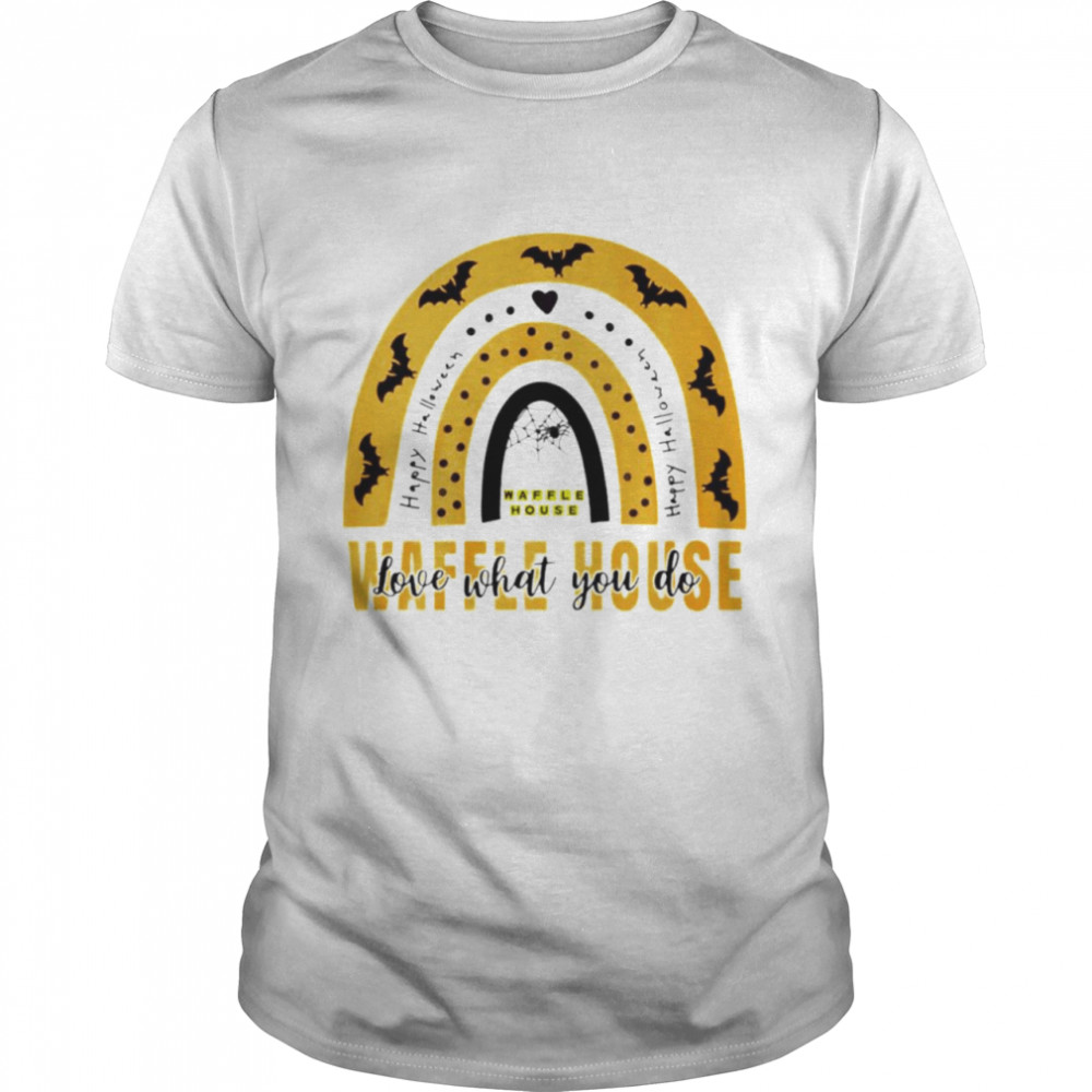 Happy Halloween Waffle House love what you do shirt