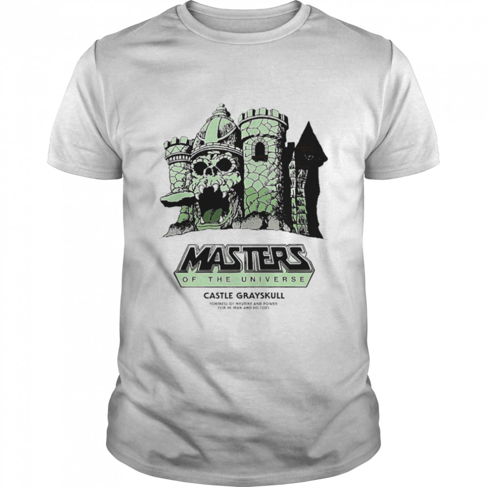 Masters of the Universe Castle Grayskull fortress of mystery and power for he man and his foes shirt