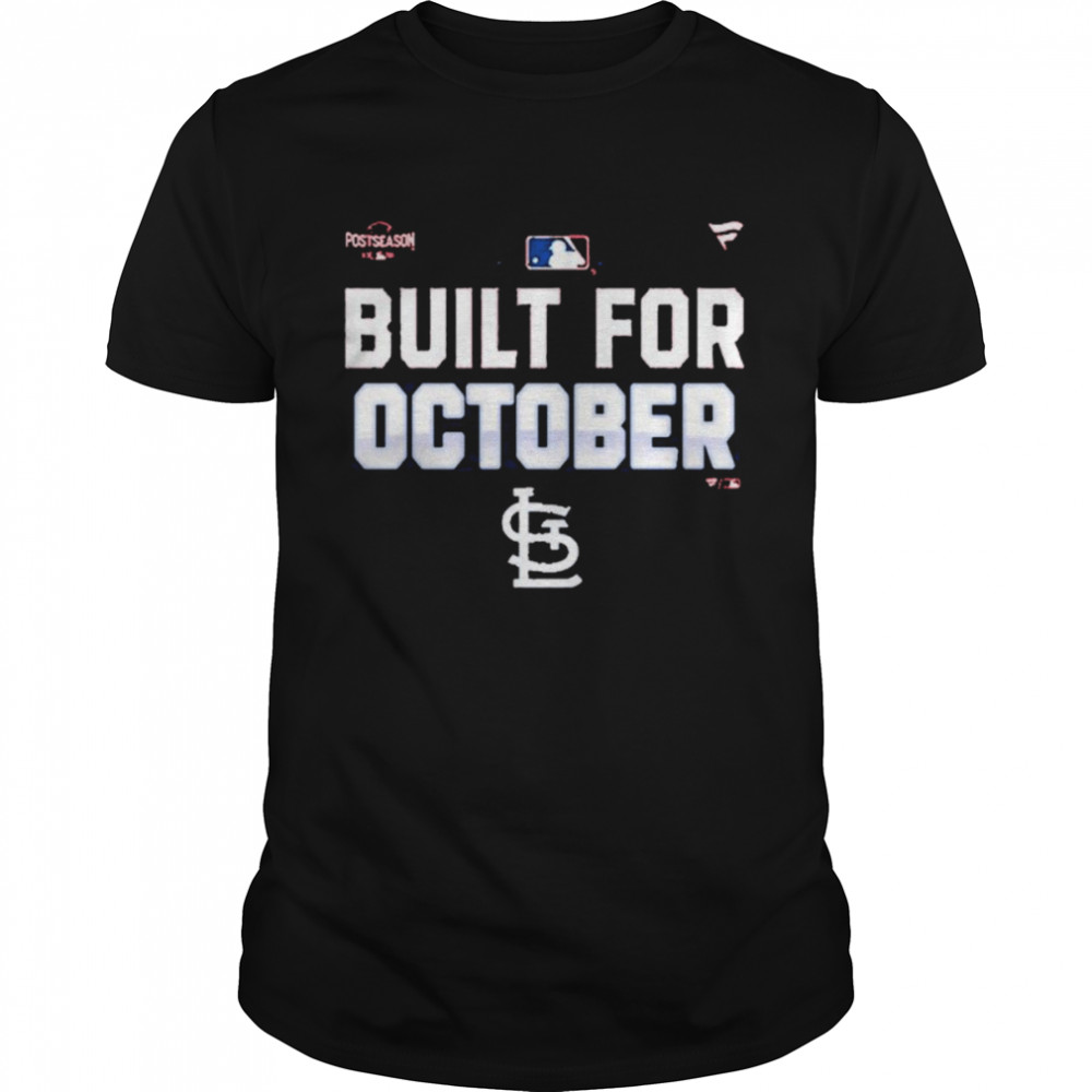 Built For October 2021 St Louis Baseball Wins shirt