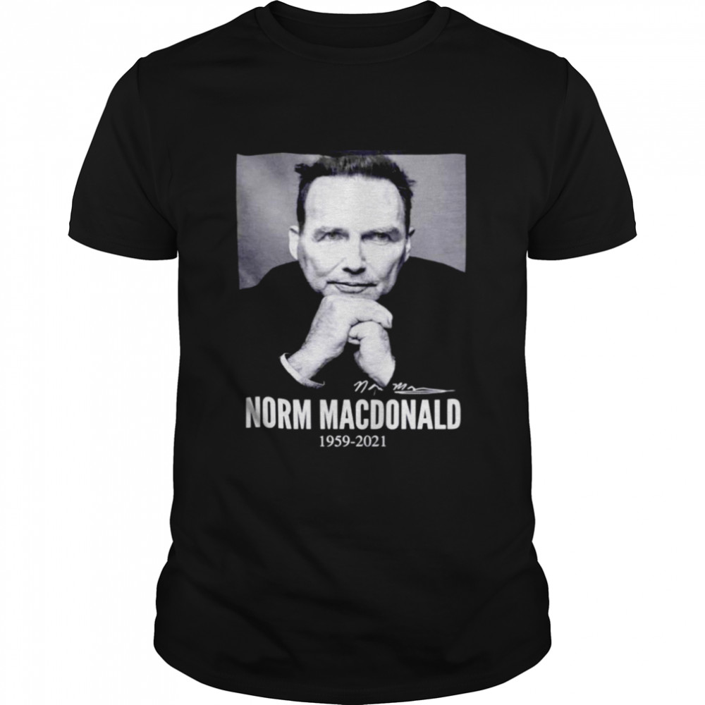 Norm Macdonald In Loving Memories 1959 2021 shirt