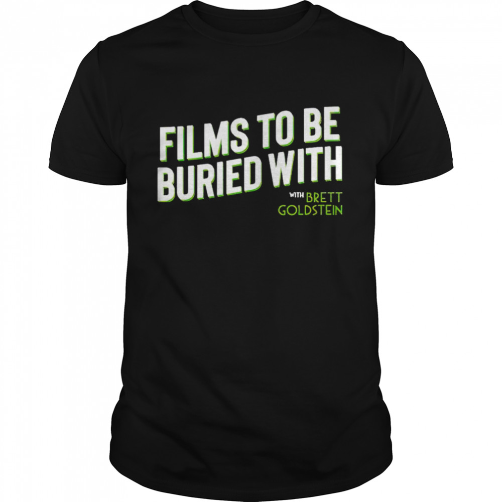 Official films to be buried with Brett Goldstein shirt