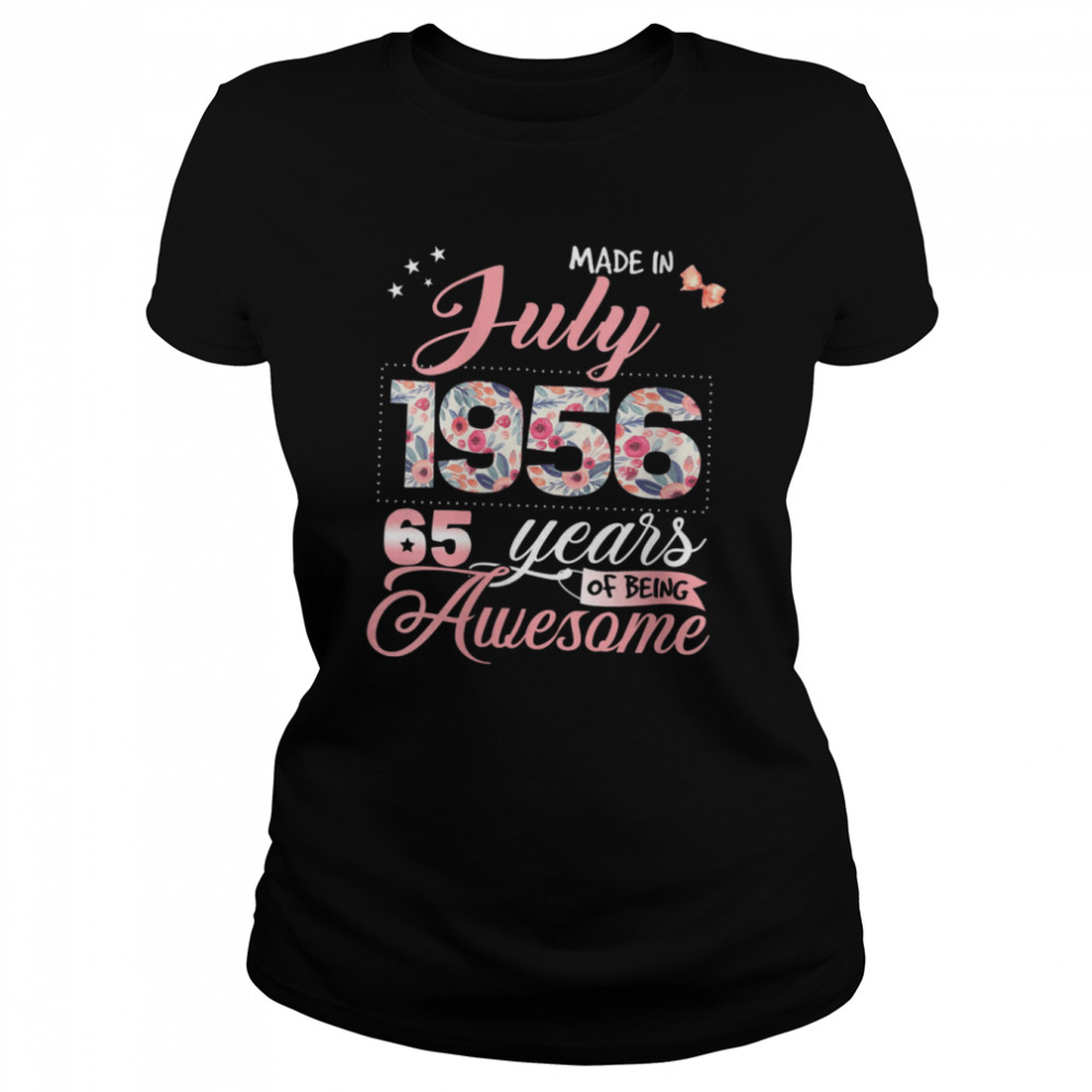 Womens 65th Birthday Floral Gift for Womens Born in July 1956 shirt Classic Women's T-shirt