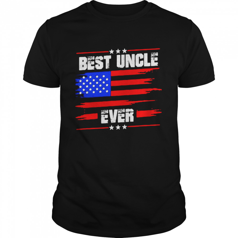 Best Uncle Ever American Flag Patriotic Gift For Uncle T-shirt
