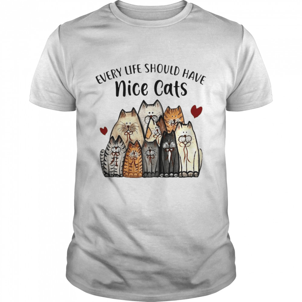 Every Life Should Have Nine Cats Shirt