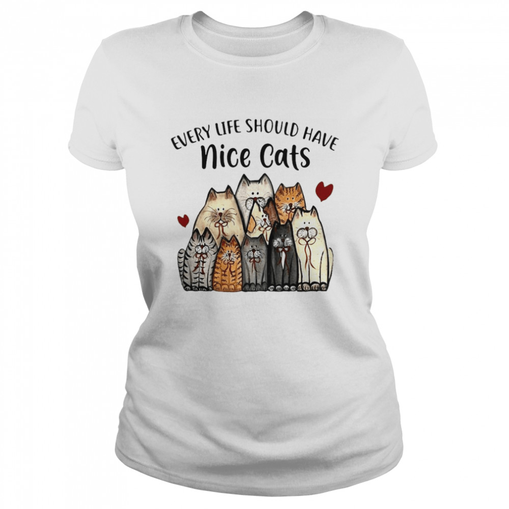 Every Life Should Have Nine Cats  Classic Women's T-shirt